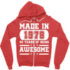 made in 1978 40 years of being awesome Zipper Hoodie