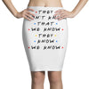 They Don't That We Know They Know We Know Pencil Skirts