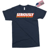Seriously Exclusive T-shirt