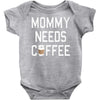 mommy needs coffee Baby Onesie
