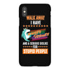 walk away i have anger issues and a serious dislike for stupid people iPhoneX