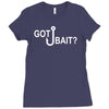 got bait Ladies Fitted T-Shirt