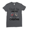 drink up grinches it's christmas Ladies Fitted T-Shirt