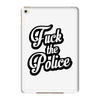fuck the police iPad Mini 4
