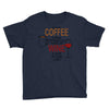 give me cofee or wine Youth Tee