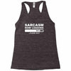 sarcasm now loading mens Racerback Tank