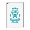I am a Ovarian Cancer Survivor - What's Your Superpower? iPad Mini 4