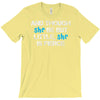 and though she be but little, she is fierce T-Shirt