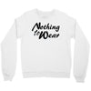 nothing to wear Crewneck Sweatshirt