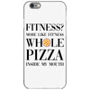 fitness  more like fitness whole pizza inside my mouth iPhone 6/6s Case