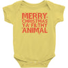 merry christmas ya filthy animal Baby Bodysuit
