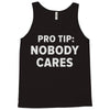 nobody cares Tank Top