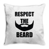 respect the beard Throw Pillow