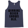 Winning Never Grows Old Tank Top