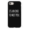 its an ono to meet you iPhone 8