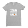 Vegan Because Plant Powered Badass Was Not an Offical Tittle Full Ladies Fitted T-Shirt