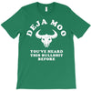 deja moo you've heard this bullshit before T-Shirt