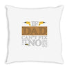 If Dad Can't Fix It No One Can Throw Pillow