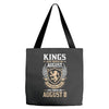Kings Are Born In August But The Real Kings Are Born On August 8 Tote Bags