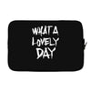 waht a lovely day Laptop sleeve