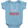 blow me Baby Onesie