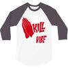 please don&rsquo;t kill my vibe 3/4 Sleeve Shirt