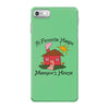 favorite hangout mamaws house iPhone 7 Case