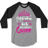 Celebrating With the 4th Birthday Queen 3/4 Sleeve Shirt