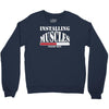 funny installing muscles, ideal gift, birthday present Crewneck Sweatshirt