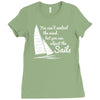 you cant control wind but Ladies Fitted T-Shirt