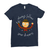always follow your dreams Ladies Fitted T-Shirt
