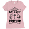 I Am One Blessed Brother Ladies Fitted T-Shirt