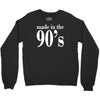 ladies made in the 90s Crewneck Sweatshirt