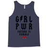Girl Power Future Is Female Tank Top