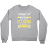 Nobody Is Perfect But If You Are A Grandma You Are Pretty Damn Close Crewneck Sweatshirt