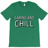gaming and chill T-Shirt