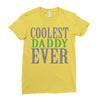 coolest daddy ever Ladies Fitted T-Shirt