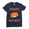 zero fox given Ladies Fitted T-Shirt