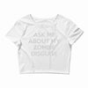 ask me about my zombie disguise Crop Top