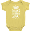 Queens Are Born In July Infant Clothing