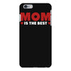 mom is the best iPhone 6 Plus/6s Plus Case