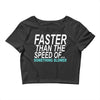 faster than the speed of something slower Crop Top