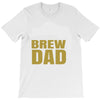 brew dad T-Shirt
