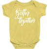 better together 3 Baby Bodysuit