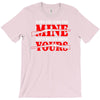 when you come for mine, you'd better bring yours T-Shirt