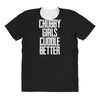 chubby girls cuddle better All Over Women's T-shirt