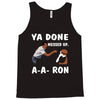 ya done messed up. Tank Top
