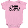 funny t shirt plain clothes officertee Baby Onesie