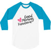 good morning handsome 3/4 Sleeve Shirt