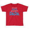 Only the Best Dads get Promoted to Papa Toddler T-shirt